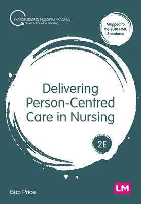 Személyközpontú gondozás az ápolásban - Delivering Person-Centred Care in Nursing