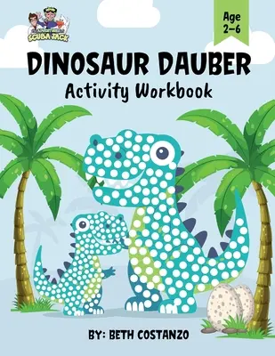 Dot Marker Dinoszaurusz Tevékenység munkafüzet 2-6 éveseknek - Dot Marker Dinosaur Activity Workbook for ages 2-6