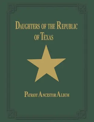 A Texasi Köztársaság Lányai - II. kötet - Daughters of Republic of Texas - Vol II