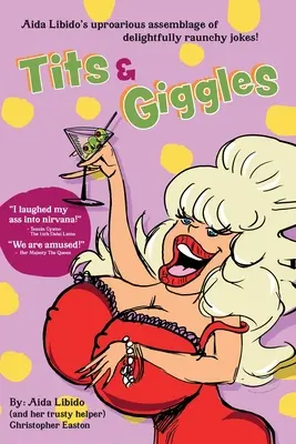 Tits & Giggles!!!: Aida Libido felháborítóan pajzán viccek felháborító összeállítása - Tits & Giggles!!!: Aida Libido's Uproarious Assemblage of Delightfully Raunchy Jokes