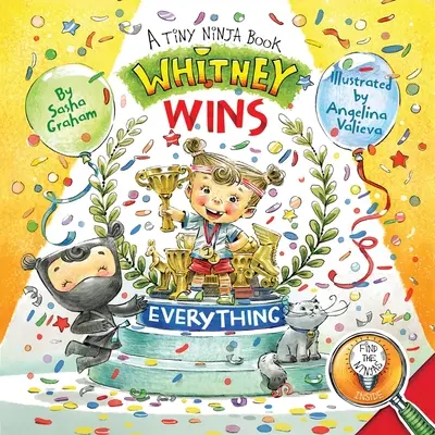 Whitney mindent megnyer: Egy apró nindzsa könyv - Whitney Wins Everything: A Tiny Ninja Book