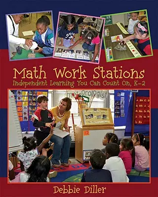 Matematikai munkaállomások: Független tanulás, amire számíthatsz, K-2 - Math Work Stations: Independent Learning You Can Count On, K-2