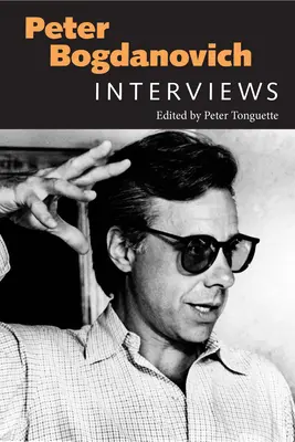 Peter Bogdanovich: Interjúk - Peter Bogdanovich: Interviews