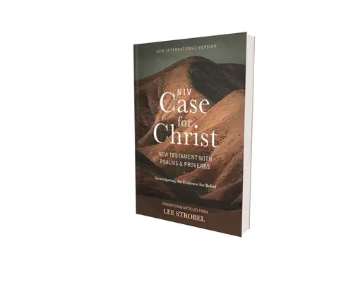 Niv, Case for Christ New Testament with Psalms and Proverbs, Pocket-Size, Paperback, Comfort Print: Investigating the Evidence for Belief - Niv, Case for Christ New Testament with Psalms and Proverbs, Pocket-Sized, Paperback, Comfort Print: Investigating the Evidence for Belief