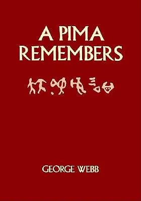 Egy Pima emlékezik - A Pima Remembers