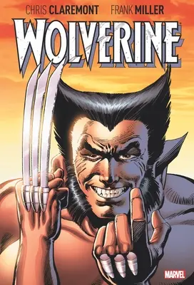 Wolverine by Claremont & Miller: Claremont: Claremont: Deluxe Edition - Wolverine by Claremont & Miller: Deluxe Edition