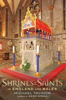 A szentek szentélyei: Angliában és Walesben - Shrines of the Saints: In England and Wales