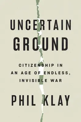 Bizonytalan talaj: Állampolgárság a végtelen, láthatatlan háború korában - Uncertain Ground: Citizenship in an Age of Endless, Invisible War