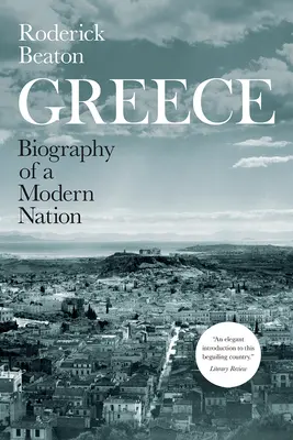 Görögország: Egy modern nemzet életrajza - Greece: Biography of a Modern Nation