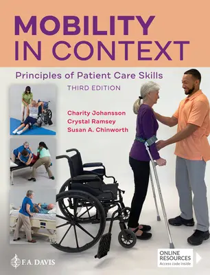 Mobilitás kontextusban: A betegellátási készségek alapelvei - Mobility in Context: Principles of Patient Care Skills