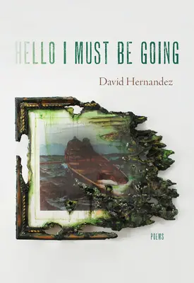 Helló, mennem kell! Versek - Hello I Must Be Going: Poems