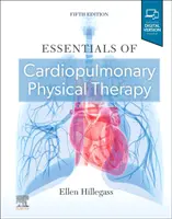 A kardiopulmonális fizikoterápia alapjai - Essentials of Cardiopulmonary Physical Therapy