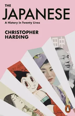 A japánok - Történelem húsz életben - The Japanese - A History in Twenty Lives