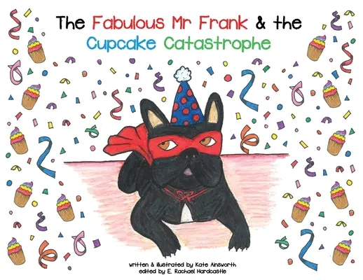 A mesés Mr Frank és a süteménykatasztrófa - The Fabulous Mr Frank and the Cupcake Catastrophe