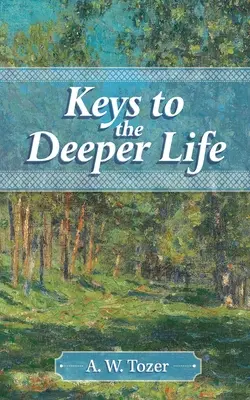 Kulcsok a mélyebb élethez - Keys to the Deeper Life