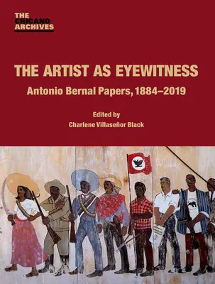 A művész mint szemtanú: Antonio Bernal Papers, 1884-2019 - The Artist as Eyewitness: Antonio Bernal Papers, 1884-2019