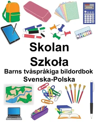 Svéd-lengyel iskola/Szkola Gyermek kétnyelvű képeskönyv - Svenska-Polska Skolan/Szkola Barns tvsprkiga bildordbok