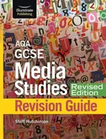 AQA GCSE Media Studies felülvizsgálati útmutató - Felülvizsgált kiadás - AQA GCSE Media Studies Revision Guide - Revised Edition