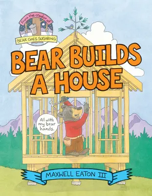 A medve házat épít - Bear Builds a House