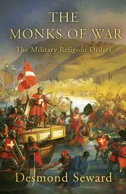 A háború szerzetesei: A katonai vallási rendek - The Monks of War: The military religious orders