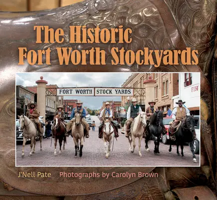 A történelmi Fort Worth Stockyards - The Historic Fort Worth Stockyards
