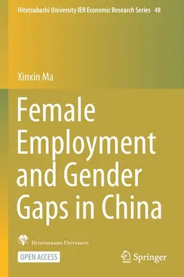 Női foglalkoztatás és nemek közötti különbségek Kínában - Female Employment and Gender Gaps in China