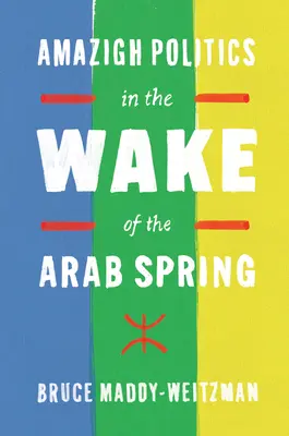 Amazigh politika az arab tavasz nyomán - Amazigh Politics in the Wake of the Arab Spring