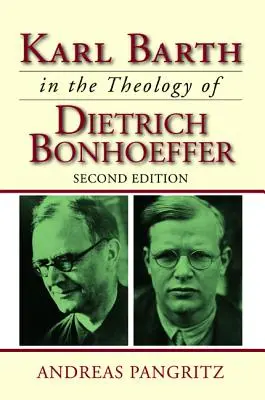 Karl Barth Dietrich Bonhoeffer teológiájában - Karl Barth in the Theology of Dietrich Bonhoeffer