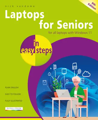 Laptopok időseknek egyszerű lépésekben: Az összes Windows 11-es laptop - Laptops for Seniors in Easy Steps: Covers All Laptops with Windows 11