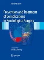 A proktológiai műtétek szövődményeinek megelőzése és kezelése - Prevention and Treatment of Complications in Proctological Surgery