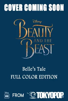 Disney Manga: A szépség és a szörnyeteg - Belle meséje (színes kiadás) - Disney Manga: Beauty and the Beast - Belle's Tale (Full-Color Edition)