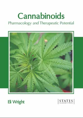 Cannabinoidok: Farmakológia és terápiás potenciál - Cannabinoids: Pharmacology and Therapeutic Potential