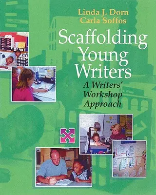 Scaffolding Young Writers: A Writers' Workshop Approach