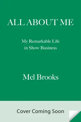 Mindent rólam! Figyelemre méltó életem a showbizniszben - All about Me!: My Remarkable Life in Show Business