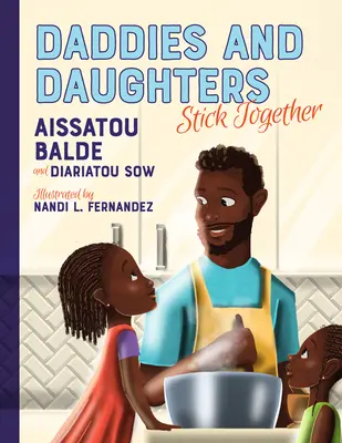 Apák és lányaik összetartanak: Könyv 1. - Daddies and Daughters Stick Together: Book 1