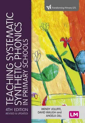 A szisztematikus szintetikus fonika tanítása az általános iskolában - Teaching Systematic Synthetic Phonics in Primary Schools