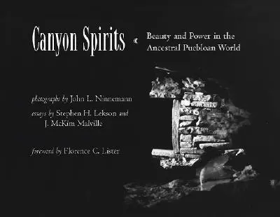 Canyon Spirits: Szépség és hatalom az ősi pueblók világában - Canyon Spirits: Beauty and Power in the Ancestral Puebloan World