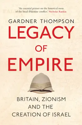 A birodalom öröksége: Nagy-Britannia, a cionizmus és Izrael megteremtése - Legacy of Empire: Britain, Zionism and the Creation of Israel
