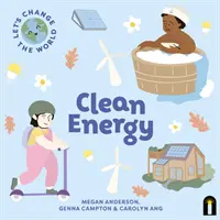 Változtassuk meg a világot: Tiszta energia - Let's Change the World: Clean Energy