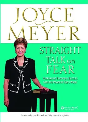 Egyenes beszéd a félelemről: Az érzelmi csaták legyőzése Isten Igéjének erejével! - Straight Talk on Fear: Overcoming Emotional Battles with the Power of God's Word!