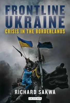 Frontvonal Ukrajna: Válság a határvidéken - Frontline Ukraine: Crisis in the Borderlands