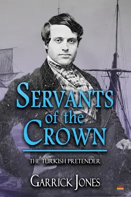 A korona szolgái: A török trónkövetelő - Servants of the Crown: The Turkish Pretender