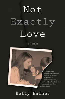 Nem éppen szerelem: Egy emlékirat - Not Exactly Love: A Memoir