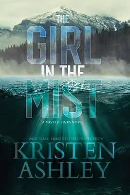 A lány a ködben: A Misted Pines Novel - The Girl in the Mist: A Misted Pines Novel