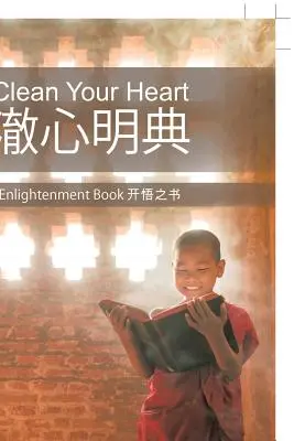 Tisztítsd meg a szíved! Megvilágosodás Könyv - Clean Your Heart: Enlightenment Book