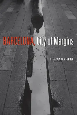 Barcelona, a peremek városa - Barcelona, City of Margins