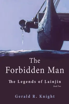 A tiltott ember: Lainjin legendái, második könyv - The Forbidden Man: The Legends of Lainjin, Book Two