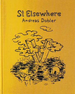 Andreas Dobler: Dobler: St Elsewhere - Andreas Dobler: St Elsewhere