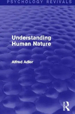 Az emberi természet megértése - Understanding Human Nature