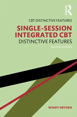 Integrált együléses CBT: megkülönböztető jellemzők - Single-Session Integrated CBT: Distinctive Features